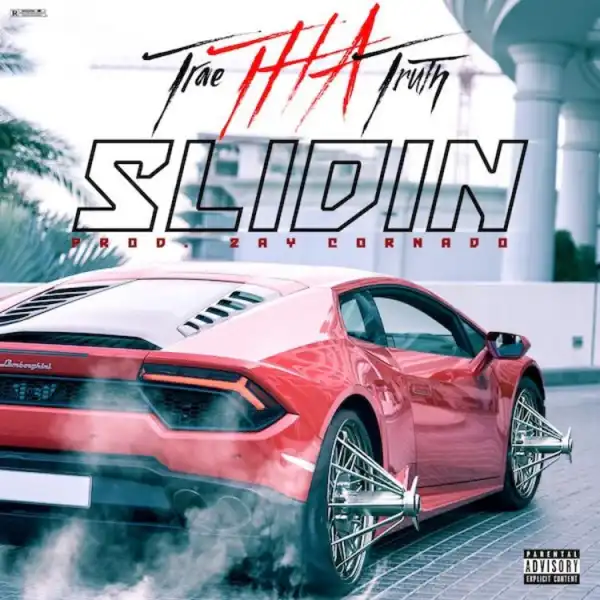 Trae Tha Truth - Slidin